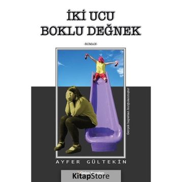 İki Ucu Boklu Değnek - Ayfer Gültekin