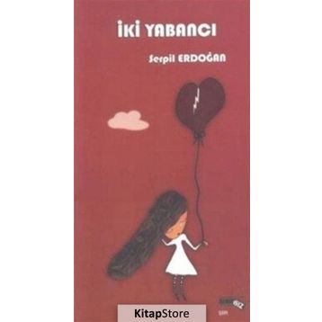 İki Yabancı - Serpil Erdoğan