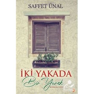 İki Yakada Bir Yürek - Saffet Ünal