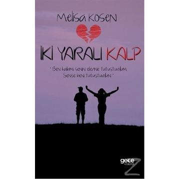 İki Yaralı Kalp - Melisa Kösen