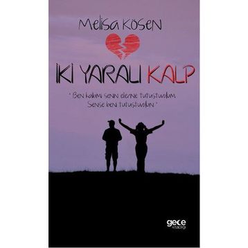 İki Yaralı Kalp - Melisa Kösen