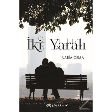 İki Yaralı - Rabia Osma