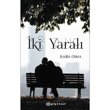 İki Yaralı - Rabia Osma
