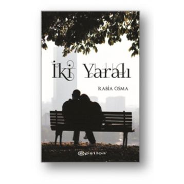 İki Yaralı - Rabia Osma