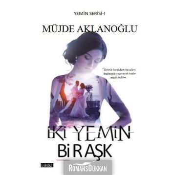 İki Yemin Bir Aşk - Müjde Aklanoğlu