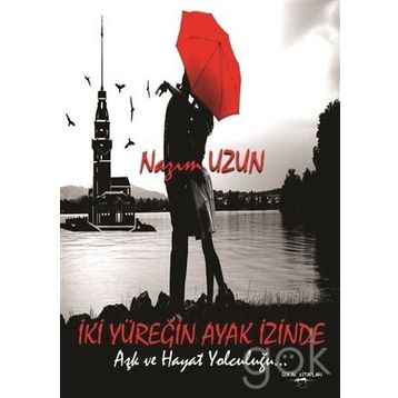 İki Yüreğin Ayak İzinde - Nazım Uzun