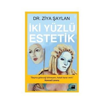 İKİ YÜZLÜ ESTETIK - ZIYA ŞAYLAN