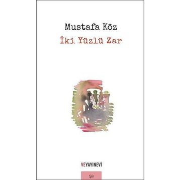 İki Yüzlü Zar - Mustafa Köz