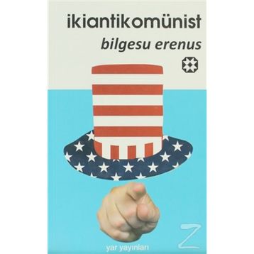 İKİANTİKOMÜNİST - BILGESU ERENUS (ISBN:YAR02580258)