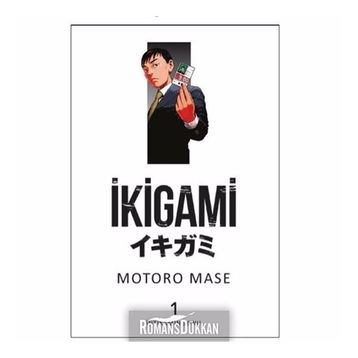 İkigami Cilt 1- İntikamın Sonu - Motoro Mase
