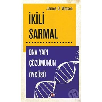 İKILI SARMAL - JAMES D. WATSON
