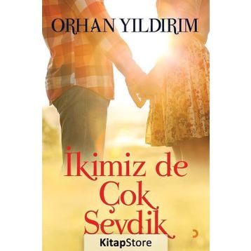 İkimiz De Çok Sevdik - Orhan Yıldırım