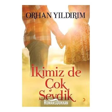 İkimiz De Çok Sevdik - Orhan Yıldırım