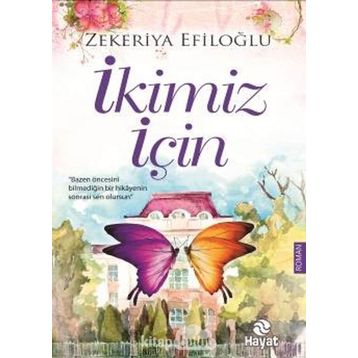 İkimiz İçin - Zekeriya Efiloğlu
