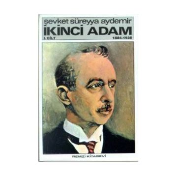 İkinci Adam Cilt: 1 1884-1938