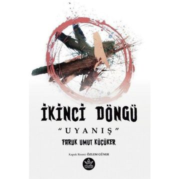 İkinci Döngü “Uyanış” - Faruk Umut Küçüker