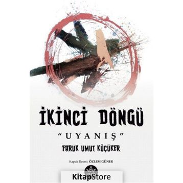 İkinci Döngü “Uyanış” - Faruk Umut Küçüker