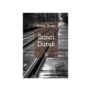 İkinci Durak - Orhan Aydın