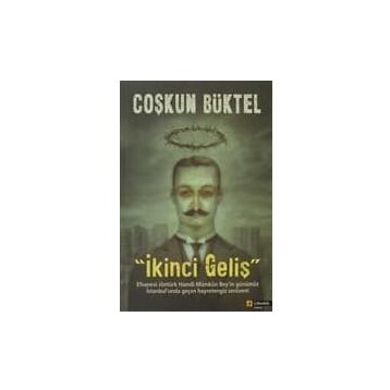 İKİNCİ GELİŞ - COŞKUN BÜKTEL