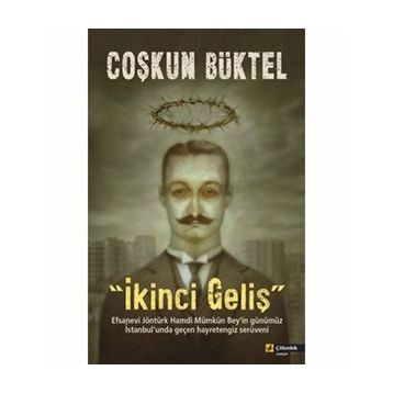 İKİNCİ GELİŞ - COŞKUN BÜKTEL