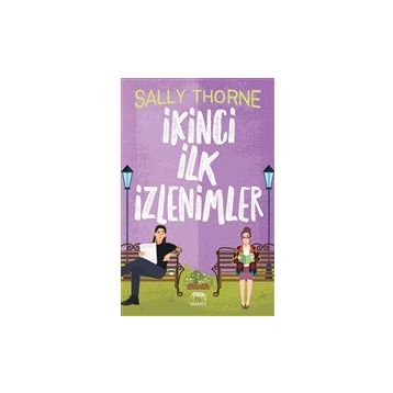 İkinci İlk İzlenimler - Sally Thorne