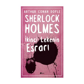İKINCI LEKENIN ESRARI - ARTHUR CONAN DOYLE