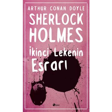 İKINCI LEKENIN ESRARI - ARTHUR CONAN DOYLE