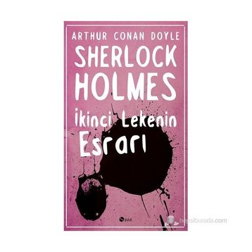 İKINCI LEKENIN ESRARI - ARTHUR CONAN DOYLE
