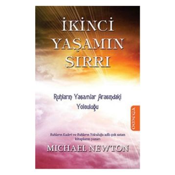 İkinci Yaşamın Sırrı - Michael Newton