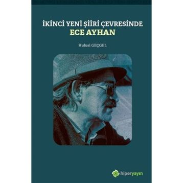 İkinci Yeni Şiiri Çevresinde - Ece Ayhan