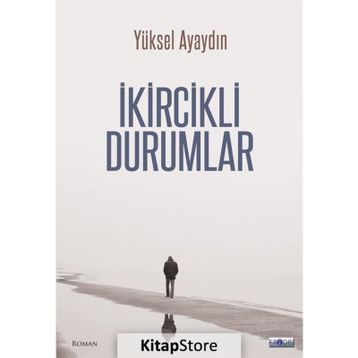 İkircikli Durumlar - Yüksel Ayaydın