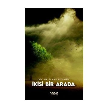 İkisi Bir Arada - İlhan Kızılgöz