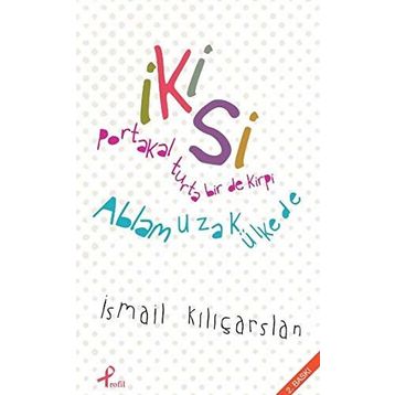İKISI - İSMAIL KILIÇARSLAN