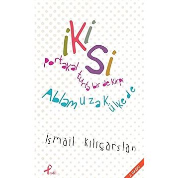 İKISI - İSMAIL KILIÇARSLAN