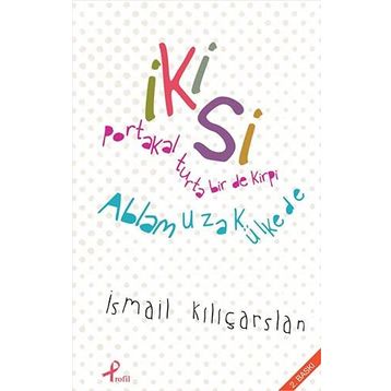 İKISI - İSMAIL KILIÇARSLAN
