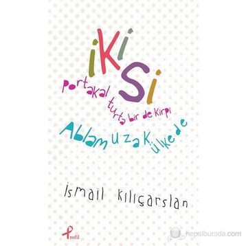 İKISI - İSMAIL KILIÇARSLAN