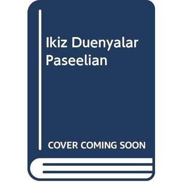 İkiz Dünyalar Paseelian - Halis Tağ
