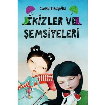 İkizler Ve Şemsiyeleri - Cansu Tıraşoğlu