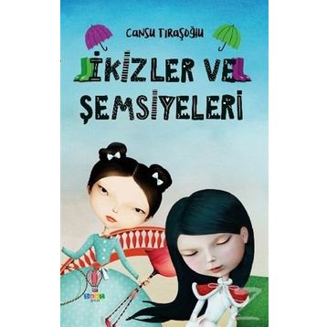 İkizler Ve Şemsiyeleri - Cansu Tıraşoğlu
