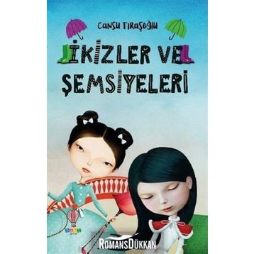 İkizler Ve Şemsiyeleri - Cansu Tıraşoğlu