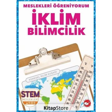 İklim Bilimcilik - Meslekleri Öğreniyorum - Stem Meslekleri - Beyaz Balina Yayınları