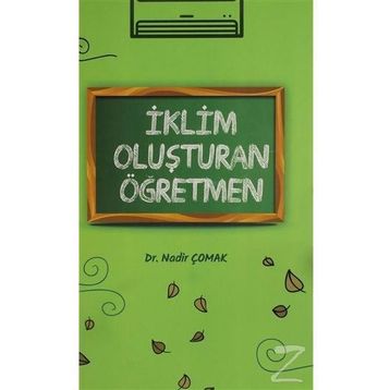 İklim Oluşturan Öğretmen - Nadir Çomak
