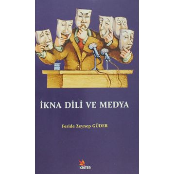 İkna Dili ve Medya - Feride Zeynep Güder