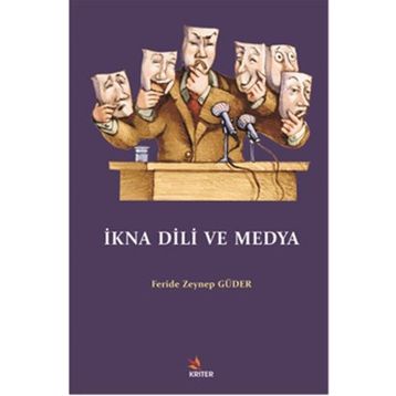İkna Dili ve Medya - Feride Zeynep Güder