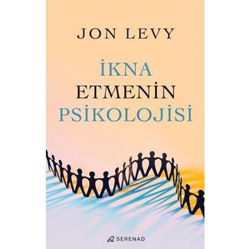 İkna Etmenin Psikolojisi - Jon Levy