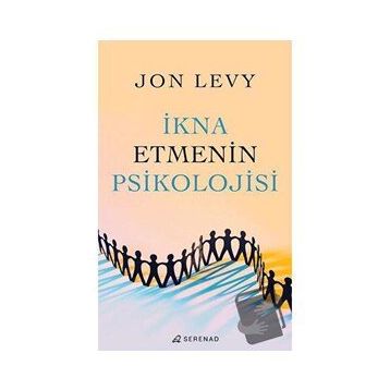 İkna Etmenin Psikolojisi - Jon Levy