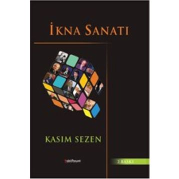 İkna Sanatı - Kasım Sezen
