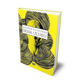 İkna Ulusu - George Saunders