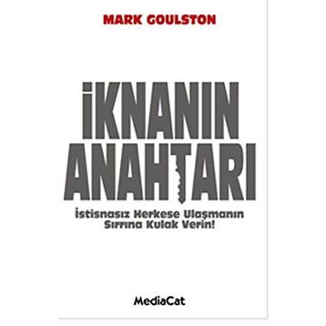 İKNANIN ANAHTARI İSTİSNASIZ HERKESE ULAŞMANIN SIRRINA KULAK VERIN - MARK GOULSTON