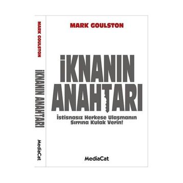 İKNANIN ANAHTARI İSTİSNASIZ HERKESE ULAŞMANIN SIRRINA KULAK VERIN - MARK GOULSTON